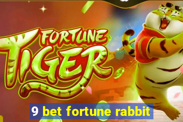 9 bet fortune rabbit